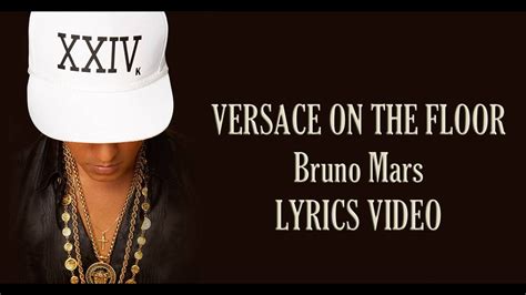 versace on the flooryrics|bruno mars when i was your man lyrics.